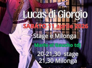 Stage e Milonga a Cremona con Lucas Di Giorgio – 11 aprile alla Palestra Zaist - La Compagnia Del Tango di Cremona